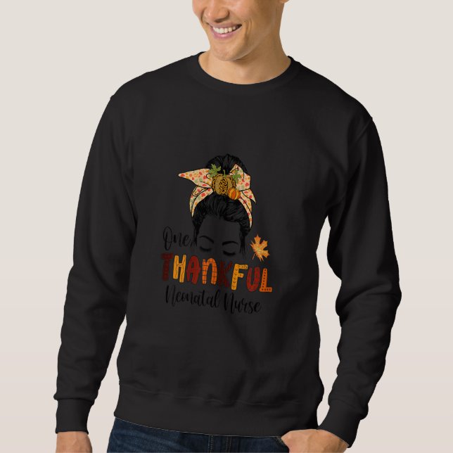 Womens Messy Bun Nurse Thanksgiving One Thankful N Sweatshirt (Vorderseite)
