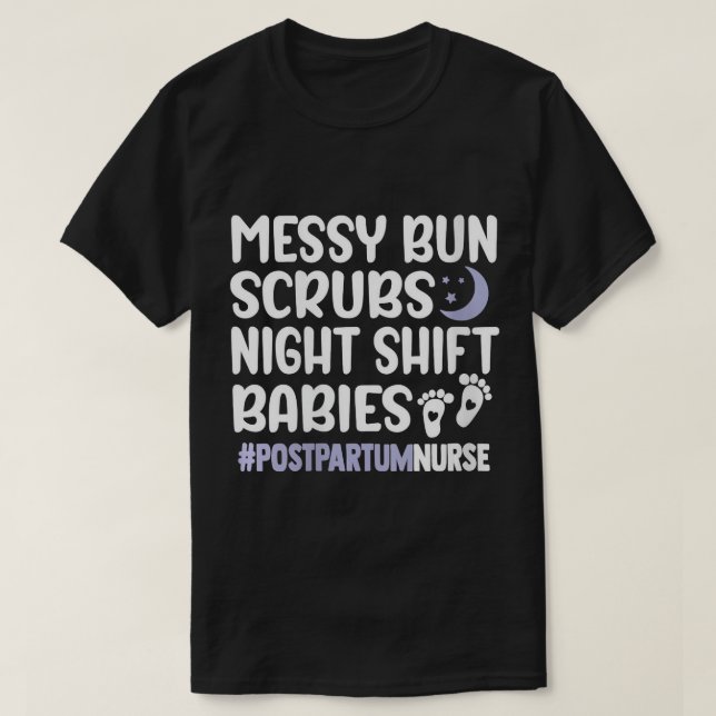 Womens Messy Bun Scrubs Mama & Babies Postpartum N T-Shirt (Design vorne)