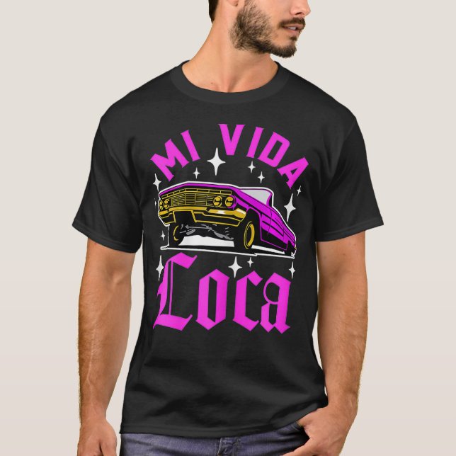 Womens Mi Vida Loca Lowrider Chicana Latina  T-Shirt (Vorderseite)