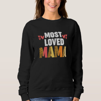 Womens most loved mama mother sweatshirt