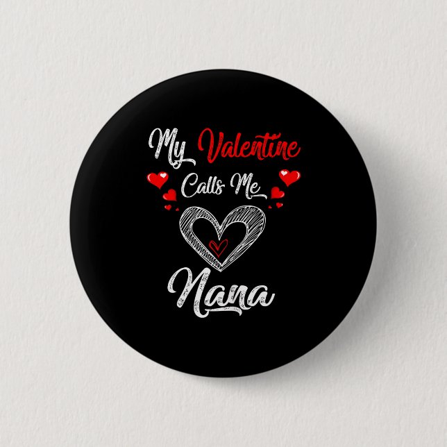 Womens My Valentine Calls Me Nana Shirt Valentines Button (Vorderseite)