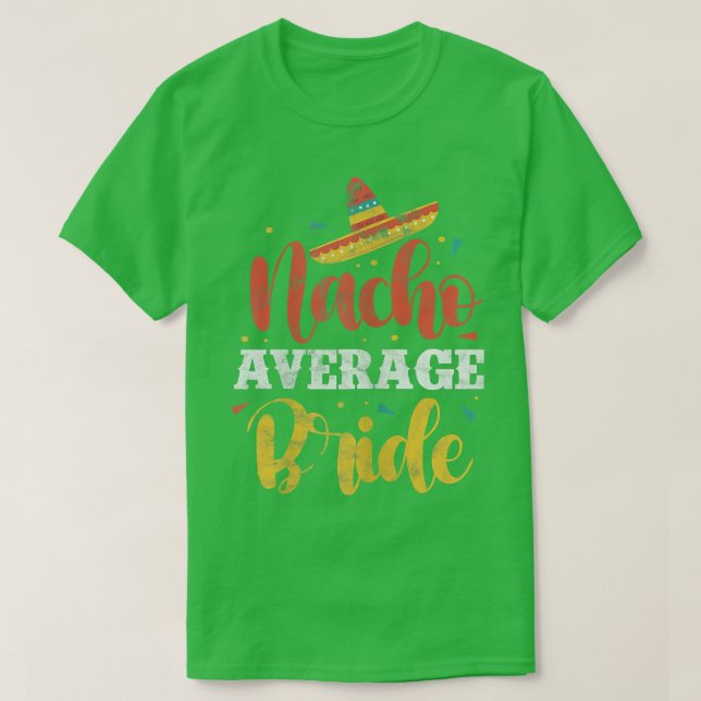 Womens Nacho Average Bride Meican Wedding Bachelor T-Shirt (Design vorne)