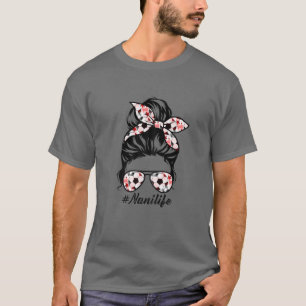 Womens Nani Life Soccer Nani Mütter Day Messy Bun T-Shirt