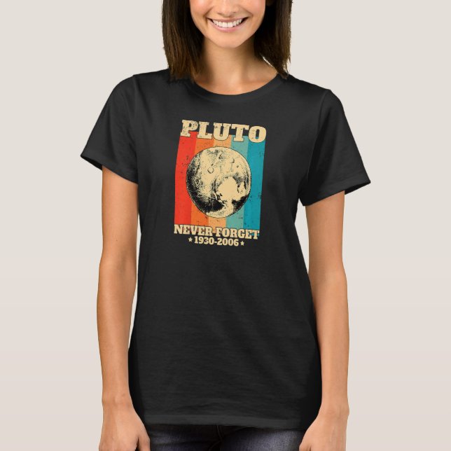 Womens Never Forget Pluto Retro  Space Science T-Shirt (Vorderseite)