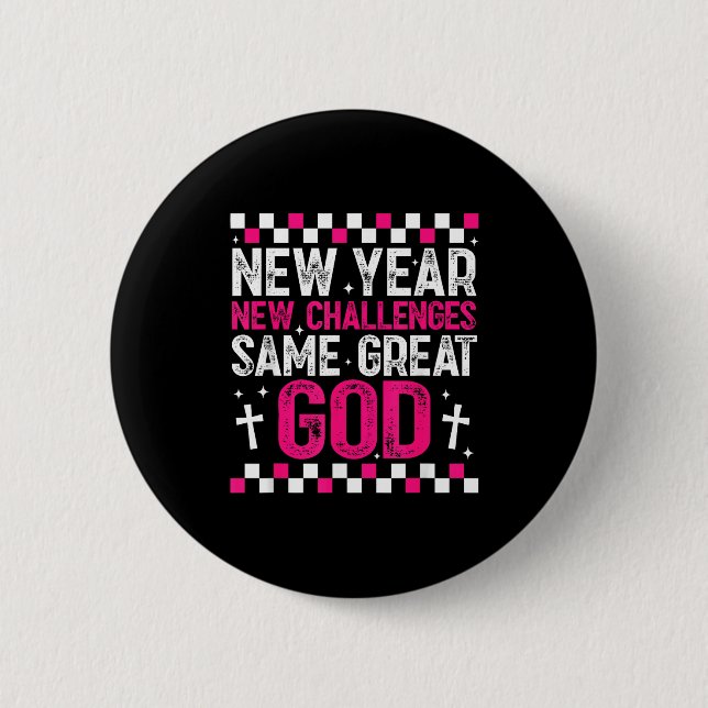 Womens New Year New Challenges Same Great God 2026 Button (Vorderseite)