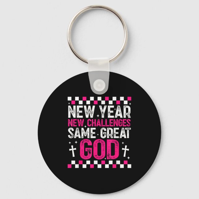 Womens New Year New Challenges Same Great God 2026 Schlüsselanhänger (Vorderseite)