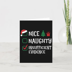 Womens Nice Naughty Ungenügend Beweise Christma Karte