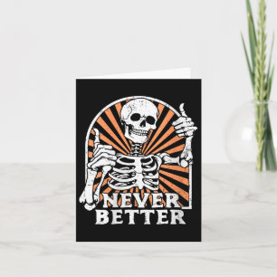 Womens nie besser Skelett wirft Retro-Funny auf Karte