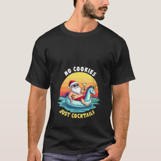 Womens No Cookies Just Cocktails Santa Beach Trip T-Shirt