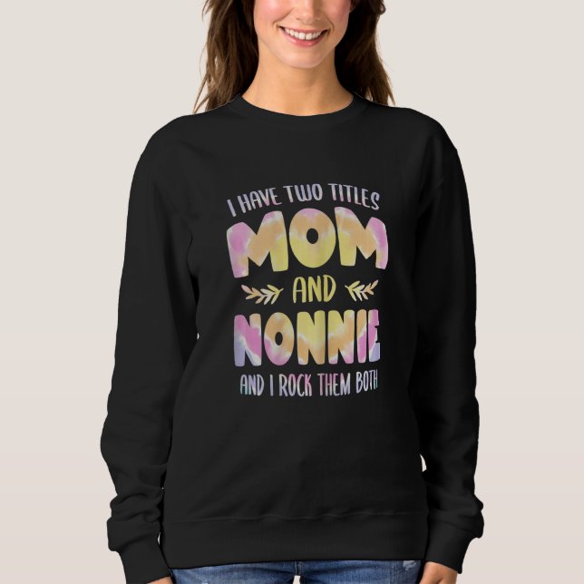 Womens Nonnie idea for Women Grandma have two Titl Sweatshirt (Vorderseite)