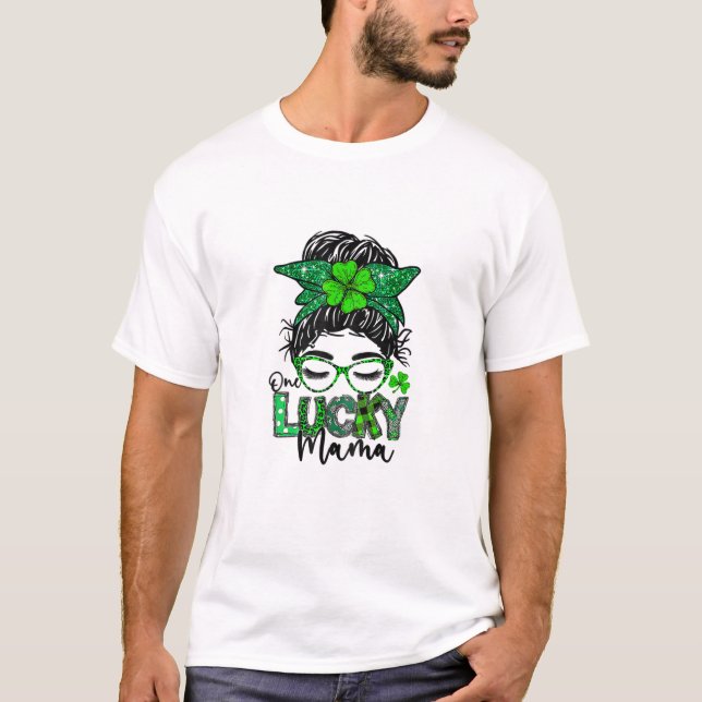 Womens One Lucky Mama St. Patrick's Day Messy Bun T-Shirt (Vorderseite)