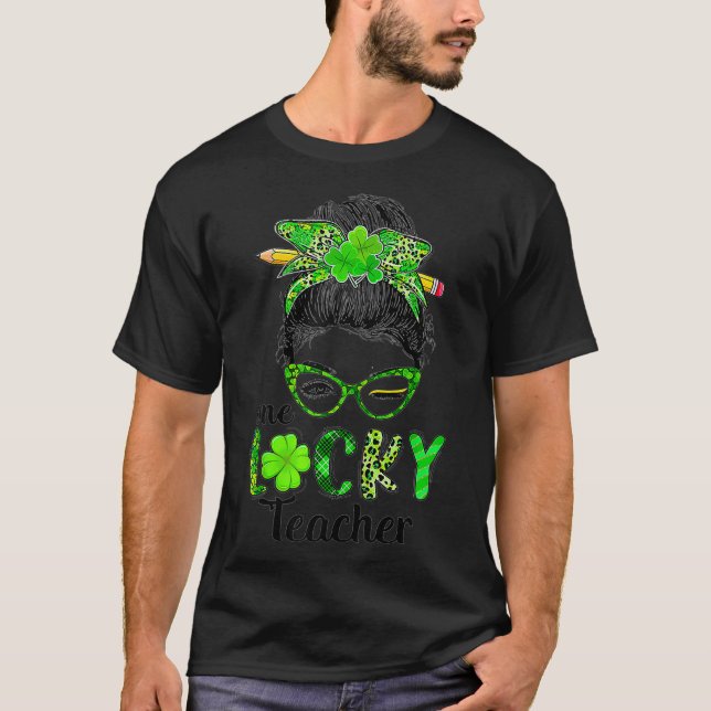 Womens One Lucky Teacher Funny St Patricks Day Mes T-Shirt (Vorderseite)