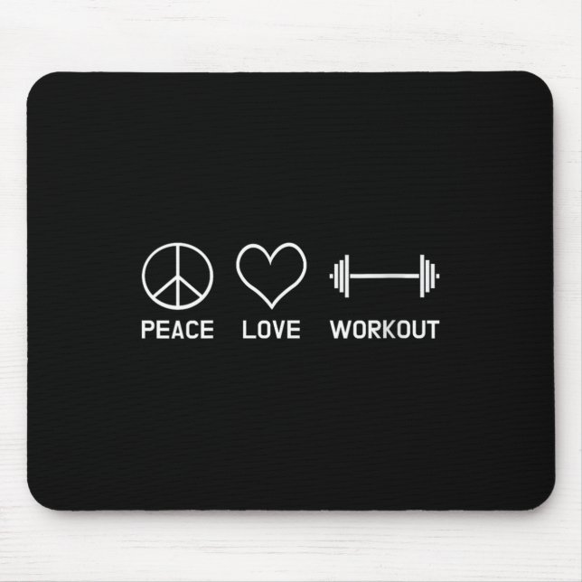 Womens Peace Love Workout Motivational Fitness Say Mousepad (Vorne)