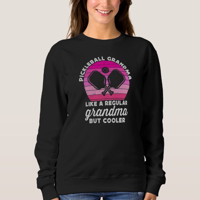 Womens  Pickleball Paddle Grandma Nana For Women P Sweatshirt (Vorderseite)