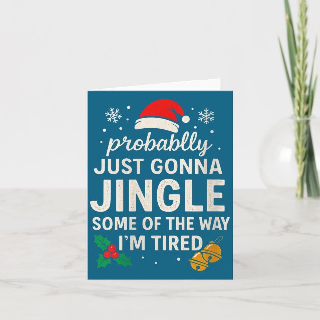 Womens Probably Just Gonna Jingle Some Of Way I'm  Karte (Vorderseite)