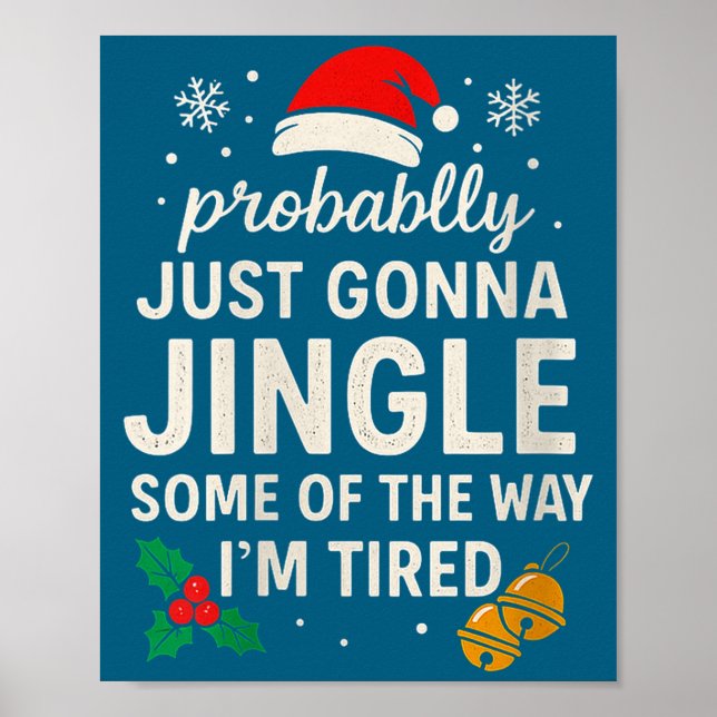 Womens Probably Just Gonna Jingle Some Of Way I'm  Poster (Vorne)