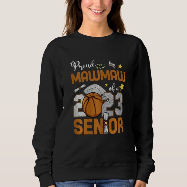 Womens Proud Mawmaw Of A 2023 Senior Basketball Gr Sweatshirt (Vorderseite)