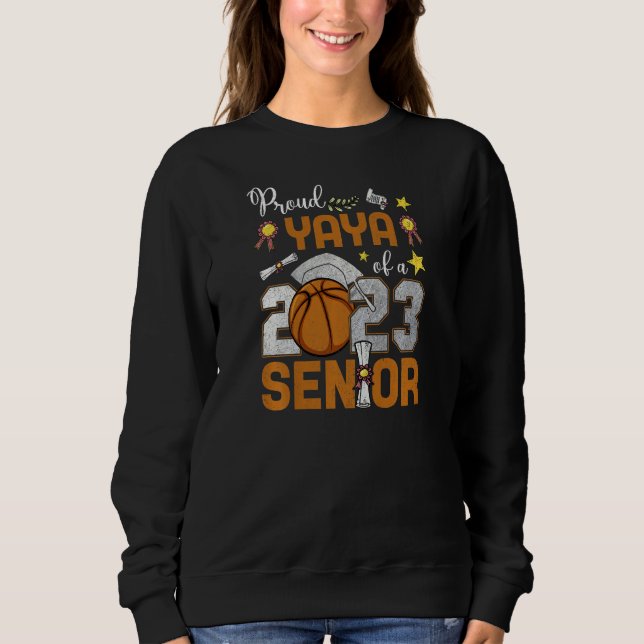 Womens Proud Yaya Of A 2023 Senior Basketball Grad Sweatshirt (Vorderseite)
