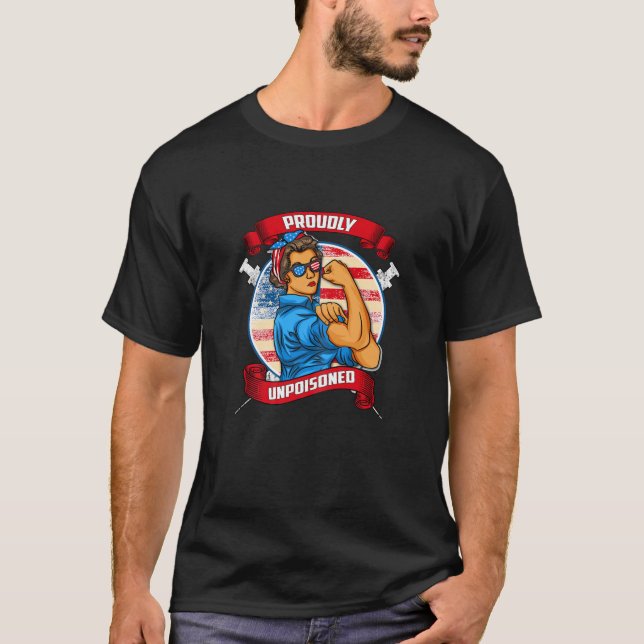 Womens Proudly Unpoisoned Saying Vaccinated Rosie T-Shirt (Vorderseite)