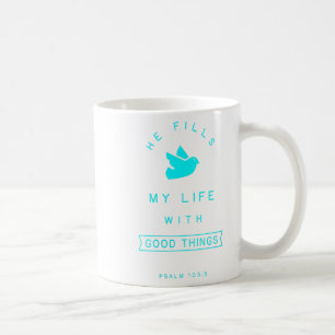 Womens Psalm 103 Good Things Bible Verse Quote Rel Kaffeetasse