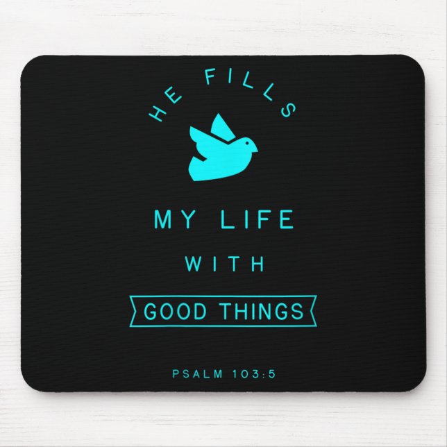 Womens Psalm 103 Good Things Bible Verse Quote Rel Mousepad (Vorne)