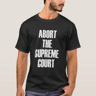 Women's Rights Activist Reproductive Retro Abort T T-Shirt
