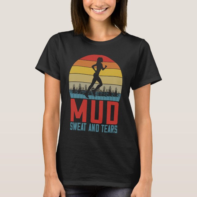Womens  Running Saying Mud Sweat And Tears Trail R T-Shirt (Vorderseite)