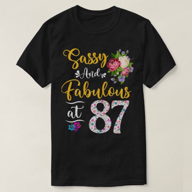 Womens Sassy & Fabulous Floral At 87 Years Old 87t T-Shirt (Design vorne)