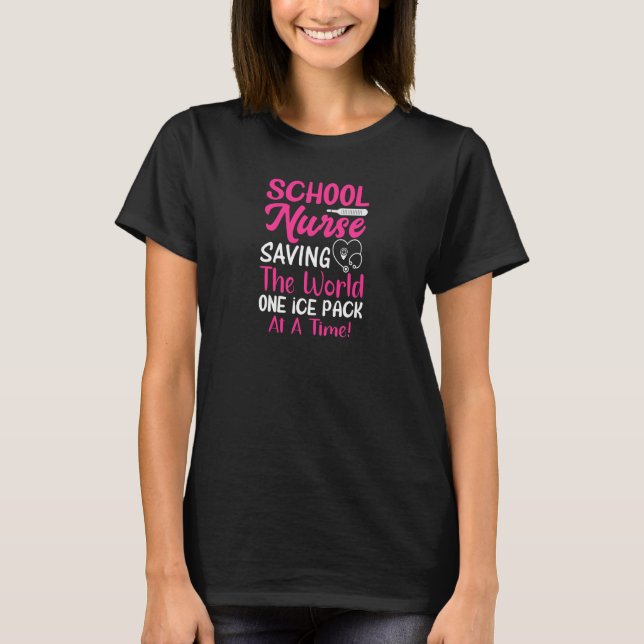 Womens School Nurse Saving The World One Ice Pack  T-Shirt (Vorderseite)