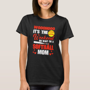 Womens Sftball Mama Endlich Wochenende Oh Moment I T-Shirt