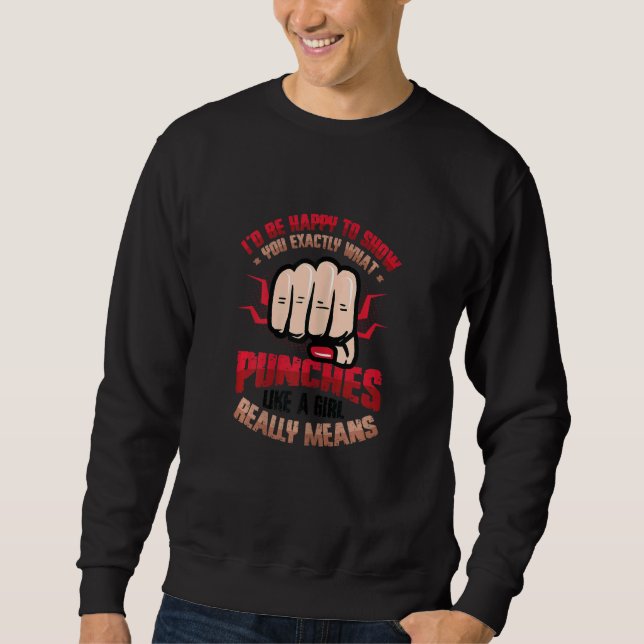 Womens Show You What Punches Like A Girl Means Kar Sweatshirt (Vorderseite)