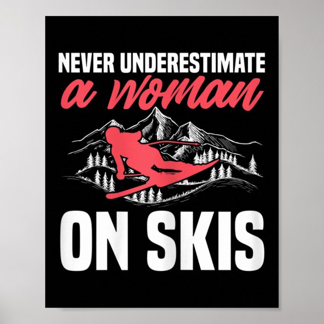 Womens Ski Funny Skiing Never Underestimate A Woma Poster (Vorne)
