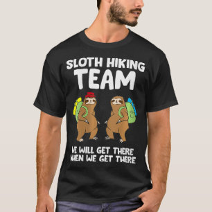 Womens Sloth Wanderteam Wir werden dort ankommen, T-Shirt