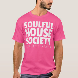 Womens Soulful House Music Edm T-Shirt