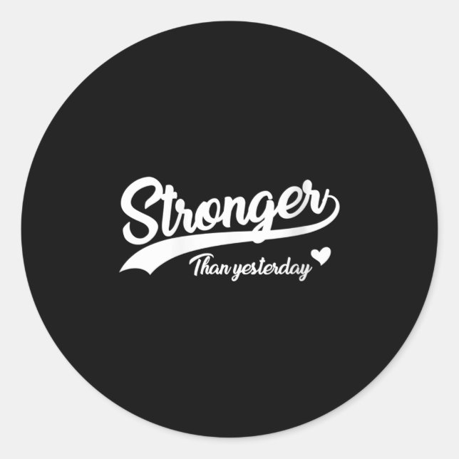 Womens Stronger Than Yesterday Motivational Insrat Runder Aufkleber (Vorderseite)