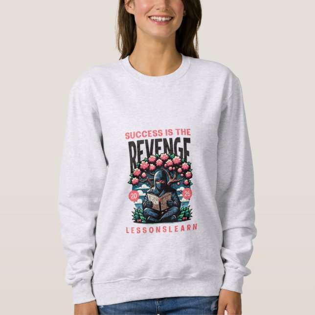 WOMEN'S SUCCESS REVENGE LESSONS LEARN SWEATSHIRT  (Devant)
