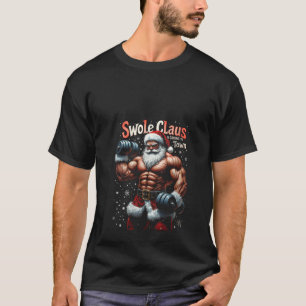 Womens Swole Claus kommt in die Stadt Santa Christ T-Shirt