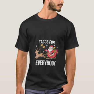 Womens Tacos For Everybody Santa Reindeer Sleigh C T-Shirt