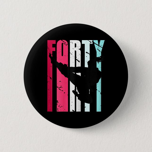 Womens Taekwondo 40th Birthday Martial Arts Karate Button (Vorderseite)