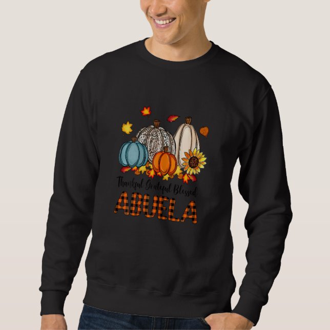 Womens Thankful Grateful Blessed Abuela Pumpkins F Sweatshirt (Vorderseite)