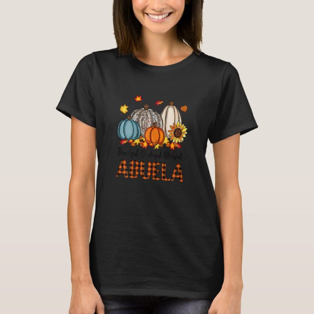 Womens Thankful Grateful Blessed Abuela Pumpkins F T-Shirt (Vorderseite)