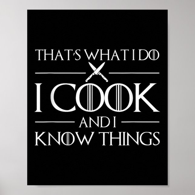 Womens Thats What I Do I Cook And I Know Things Ch Poster (Vorne)