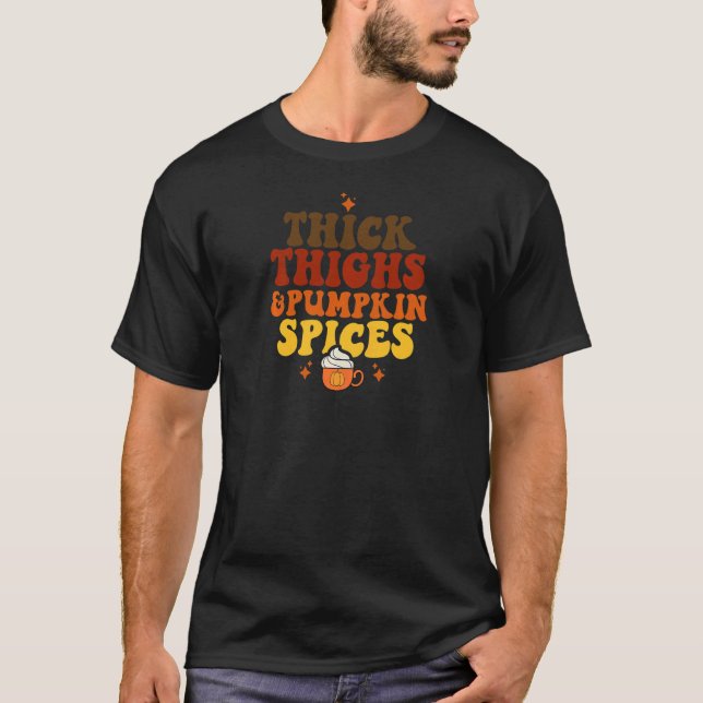 Womens Thick Thighs And Pumpkin Spices  Thanksgivi T-Shirt (Vorderseite)