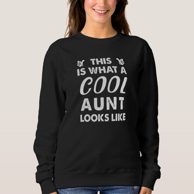 Womens This Is What A Cool Aunt Looks Like  1 Sweatshirt (Vorderseite)