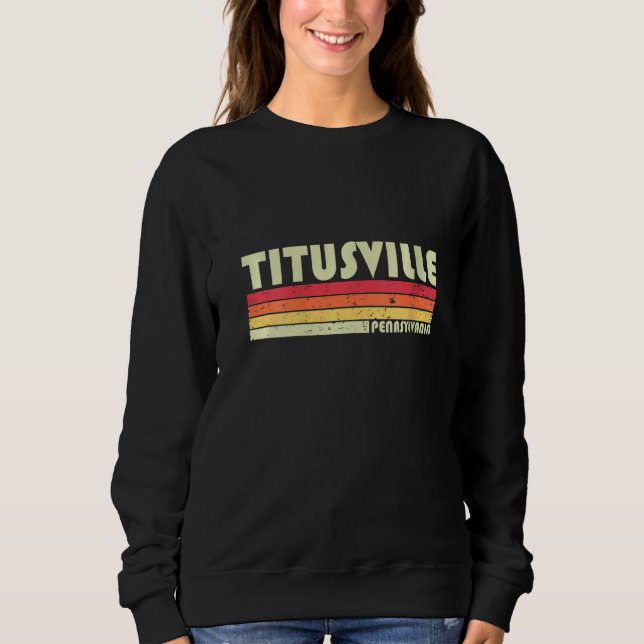 Womens TITUSVILLE PA PENNSYLVANIA Funny City Zuhau Sweatshirt (Vorderseite)
