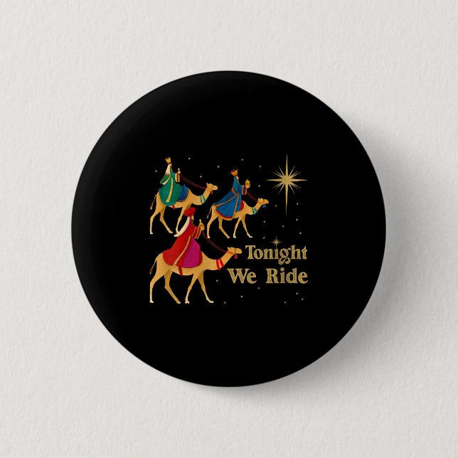 Womens Tonight We Ride Christmas 3 Wise Men Christ Button (Vorderseite)