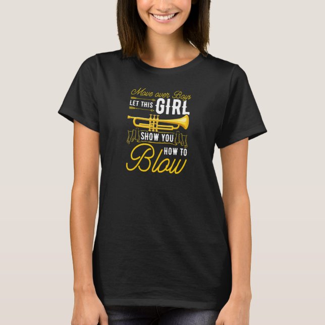 Womens Trumpet Jazz Music Move over Boys   T-Shirt (Vorderseite)