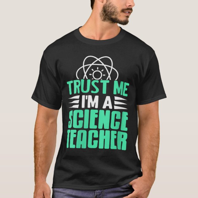 Womens Trust Me I’m Science Teacher With Stem Supe T-Shirt (Vorderseite)