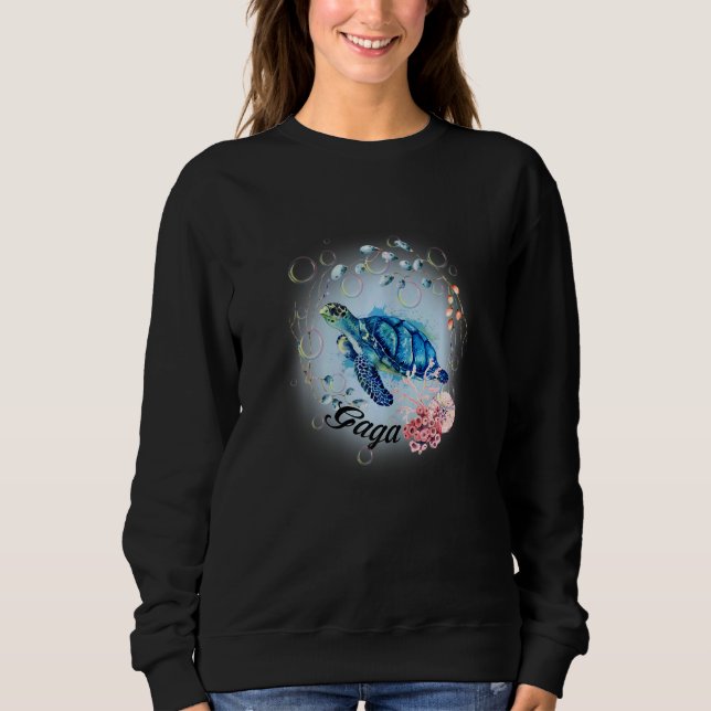 Womens Turtle Gaga  Gaga Sea Tortoise Turtle Sweatshirt (Vorderseite)