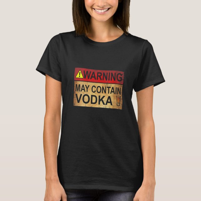 Womens Warning May enthält Vodka T-Shirt (Vorderseite)